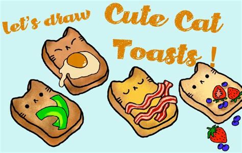 Lets Draw Cute Cat Toasts Small Online Class For Ages 7 11