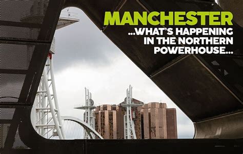 Manchester Whats Happening In The Northern Powerhouse Forwarder