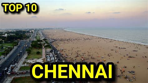 Chennai Top 10 Tourist Places To Visit In Chennai Tamil Nadu