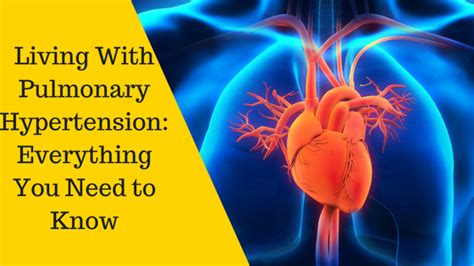 Living With Pulmonary Hypertension Everything You Need To Know Lpt