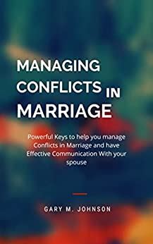 HOW TO MANAGE CONFLICTS IN MARRIAGE Powerful Keys To Help You Manage