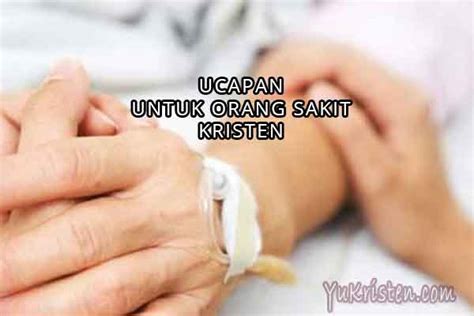 Bagi kebanyakan orang, kematian merupakan hal yang sangat sensitif. 24 Ucapan Rohani Kristen Untuk Orang Sakit Agar Sembuh ...