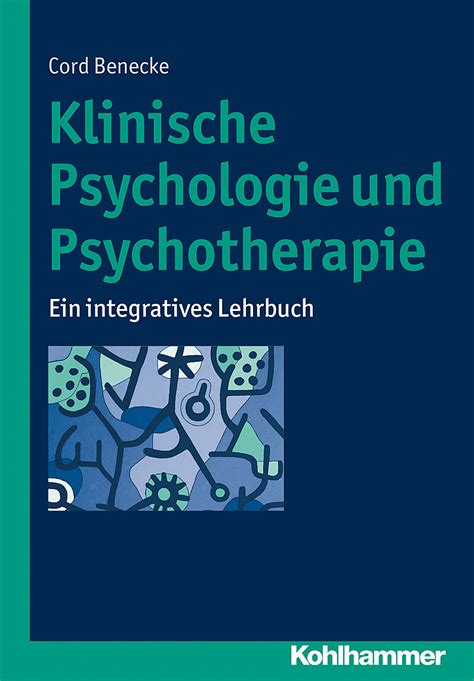 Klinische Psychologie Und Psychotherapie Cord Benecke Buch Kaufen