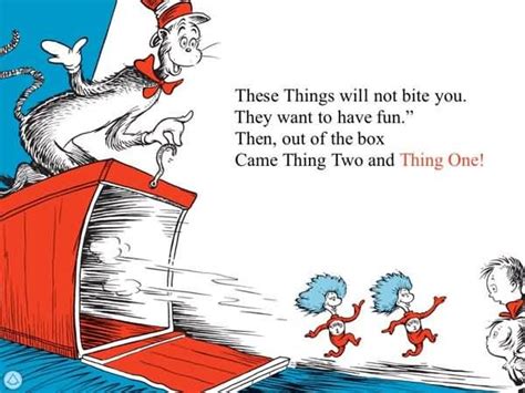 25 Dr Seuss Thing 1 And Thing 2 Quotes And Sayings Quotesbae