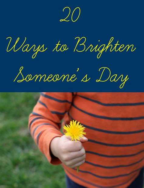 20 Simple Ways To Brighten Someones Day Inner Child Fun