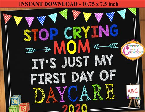 Instant Download Stop Crying Mom Sign First Day Of Daycare Etsy