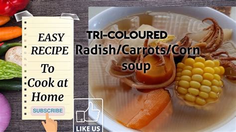 Easy Recipe To Cook At Home Tri Coloured Carrots Soup Healthy