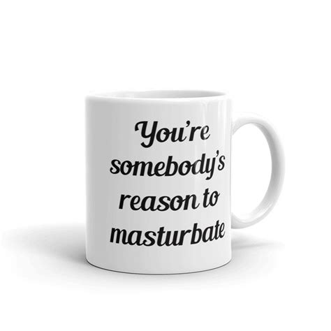 funny masturbation joke coffee mug sexual humor self love mug etsy