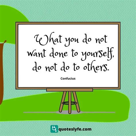 Do Unto Others What You Want Done Unto You Quote By Confucius Quoteslyfe