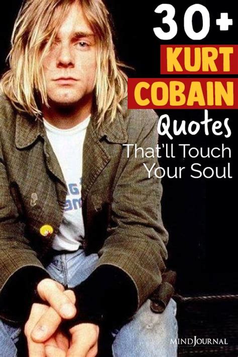 30 Best Kurt Cobain Quotes That Will Touch Your Soul