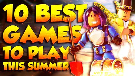 Top 10 Best Roblox Games To Play This Summer Youtube