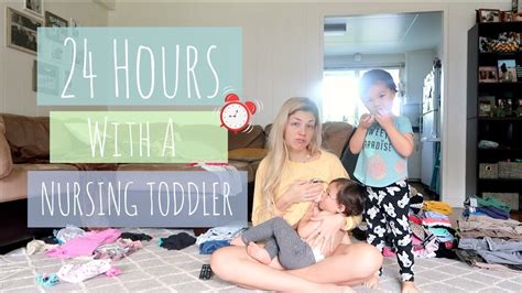 24 Hours With A Nursing Toddler Youtube