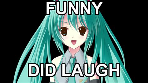 Funny Did Laugh Feat Hatsune Miku Youtube