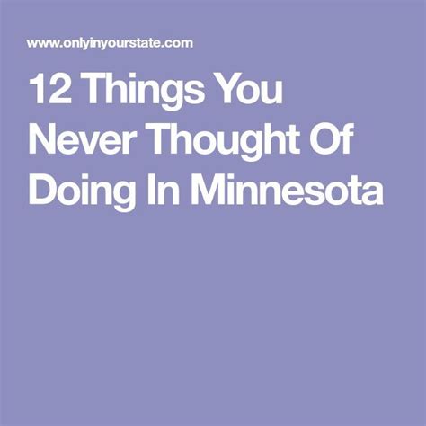 12 Unique Things To Do In Minnesota For Locals And Visitors In 2023