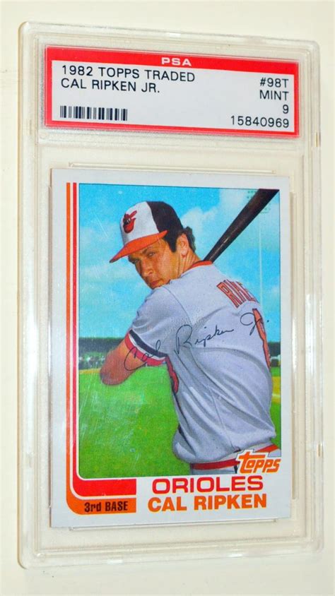 He's also young enough that younger collectors can better relate to his accomplishments, making cal ripken jr. Sold Price: Topps traded 1982 Cal Ripken Jr PSA Mint 9 baseball card - July 5, 0117 7:00 PM EDT