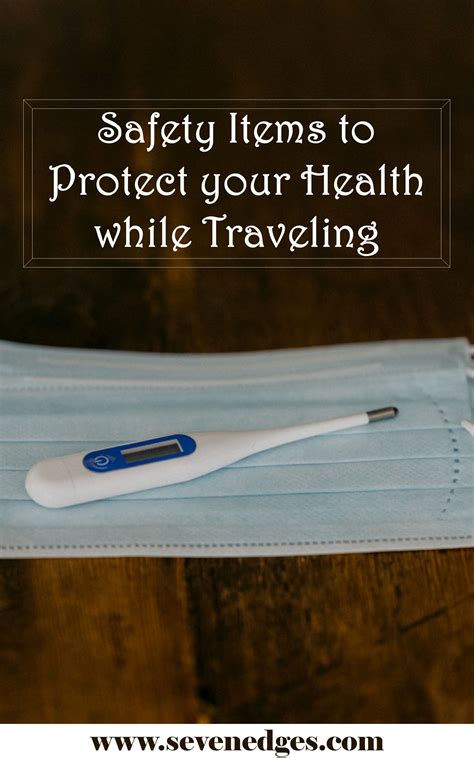 Safety Items To Protect Your Health While Traveling