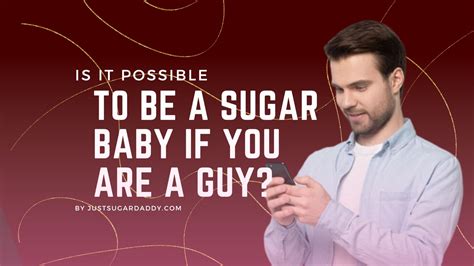 Who Is A Male Sugar Baby Find Out How Guy Can Became A Sugar Baby Online