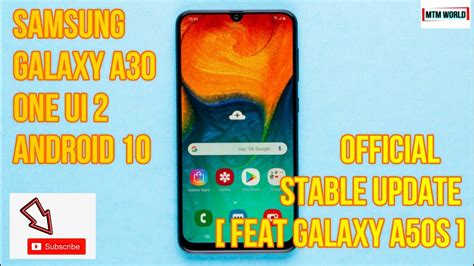 Samsung Galaxy A30 One Ui 2 Android 10 Official Stable Update Feat