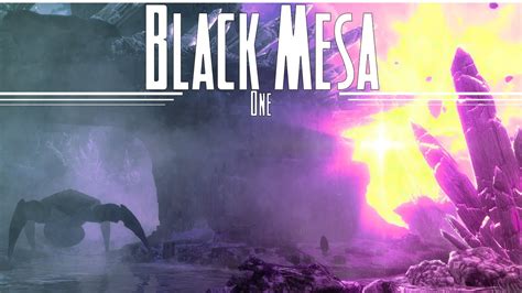 Black Mesa Anomalous Materials Part 1 Youtube