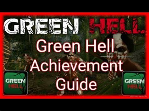Green Hell Achievement Guide Green Hell YouTube