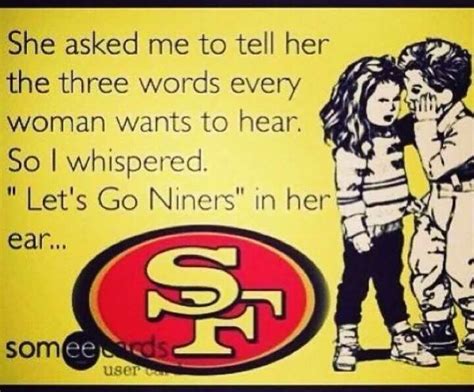 niners 49ers funny 49ers quotes nfl 49ers