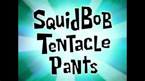 Spongebob Title Card Patrick Smartpantssquidbob Tentaclepants