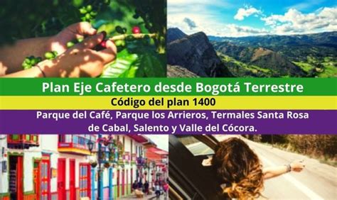 Plan Eje Cafetero desde Bogotá Terrestre con Desayuno y Cena 3 noches
