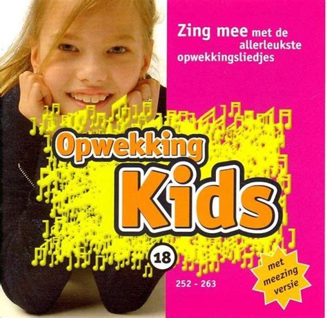Opwekking Kids 18 Cd Various Cd Album Muziek Bol