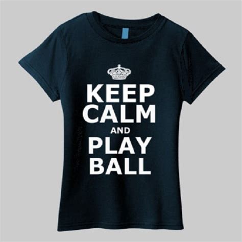 Keep Calm And Play Ball Womens T Shirt