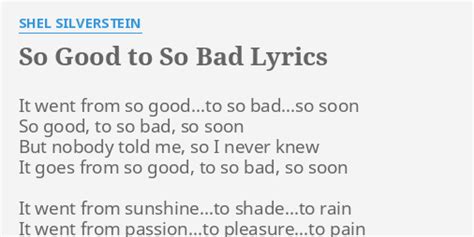So Good To So Bad Lyrics By Shel Silverstein It Went From So