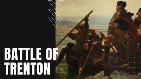 Battle Of Trenton George Washington Leads A Much Needed Victory
