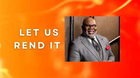Let Us Rend It W Td Jakes Motivational Strongwilld Youtube