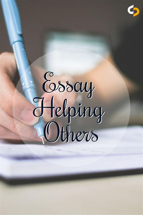 Essay Helping Others With Images Essay Help Essay Help College Essay