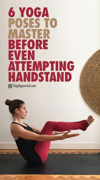 6 Yoga Poses To Master Before Even Attempting Handstand Yoga