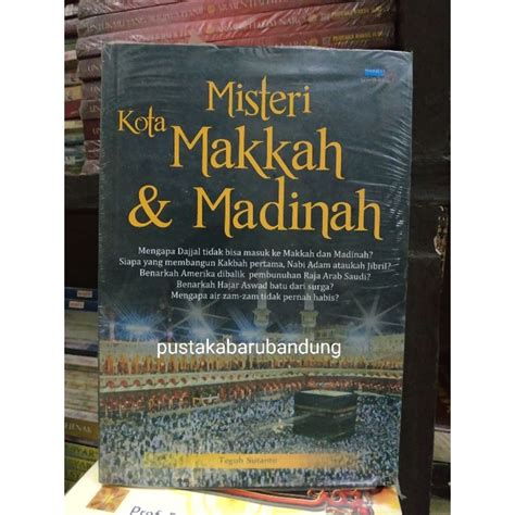 Jual Original Buku Misteri Kota Makkah Dan Madinah Lengkap By Teguh