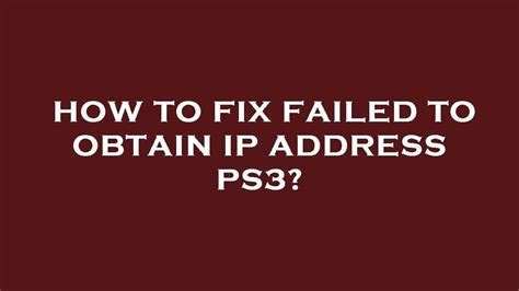How To Fix Failed To Obtain Ip Address Ps3 YouTube