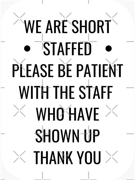 We Are Short Staffed Please Be Patient Sticker By Einstein12345