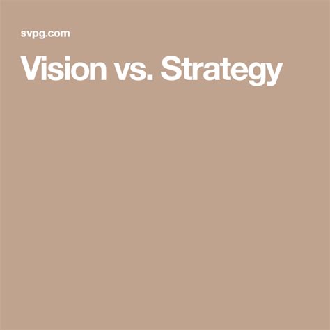 Vision Vs Strategy Strategies Visions Management