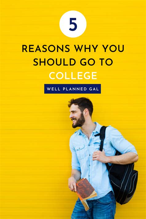 5 Reasons To Go To College Well Planned Gal How To Plan Fun