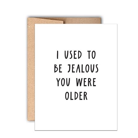 Jealous You Were Older Funny Letterpress Birthday Card B Erin Designs