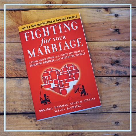 fighting for your marriage fighting for your marriage relationship help relationship science