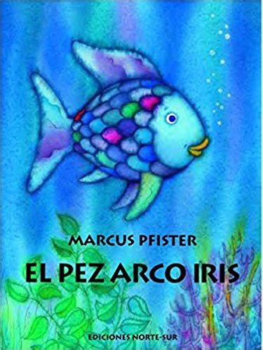 Un libro bellamente ilustrado que nos enseña la importancia de s. INTELIGENCIA EMOCIONAL EN EL COLEGIO: "EL PEZ ARCOIRIS ...