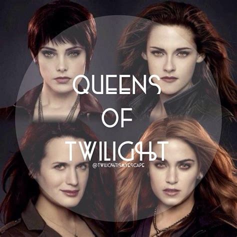 Queens Of Twilight Twilight Saga Twilight Movie Twilight Fans