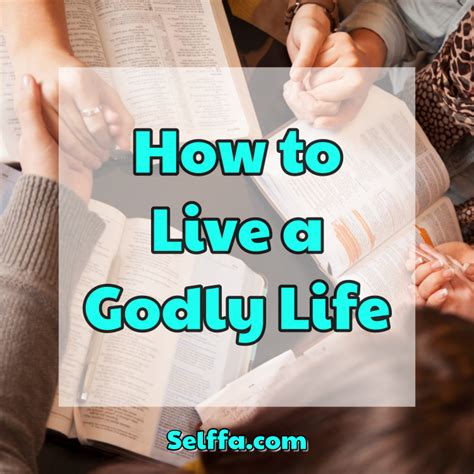 How To Live A Godly Life Selffa
