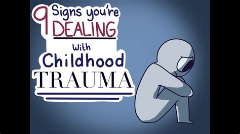9 Signs Youre Dealing With Childhood Trauma Youtube