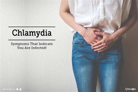 Chlamydia Symptoms That Indicate You Are Infected By Dr A Kumar