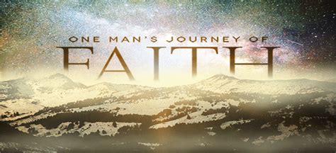 One Mans Journey Of Faith Sermon Series Right From The Heart
