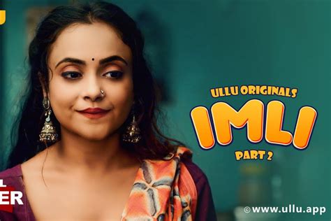 Imli Part Web Series On Ullu Nehal Vadolis Sex Scenes In The Series Will Give You A