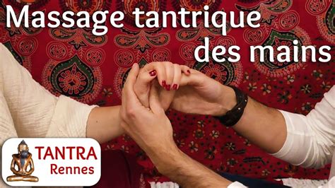 Massage Tantrique Des Mains Tantra Rennes Youtube