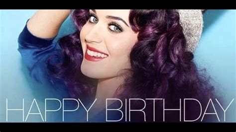 Happy Birthday Katy Perry Youtube